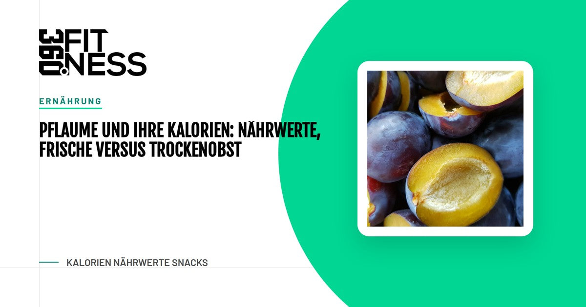 Pflaume und ihre Kalorien: Nährwerte, Frische versus Trockenobst